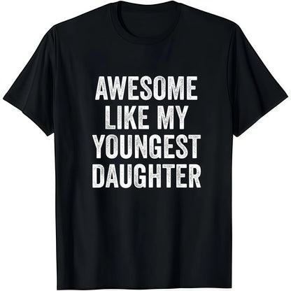 Men's Cotton Short-Sleeve Round Neck T-Shirt, Classic Lightweight Fitted Mens Fashion Top, Soft Versatile Everyday Casual Wear with "Awesome Like My Youngest Daughter" Graphic Print, Ideal Father’s Day Gift for Outdoor Activities